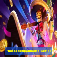 fhotoacompanhante santos